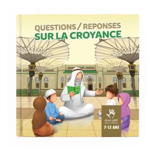 Questions/réponses sur la croyance 7/12 ans - Livre MuslimKid