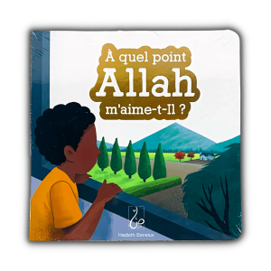 a quel point Allah m'aime t-il ?