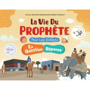 La vie du Prophète (sws) en questions/réponses ibn badis